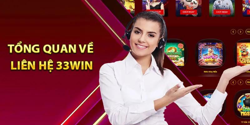 Dịch vụ liên hệ 33Win có vai trò gì?